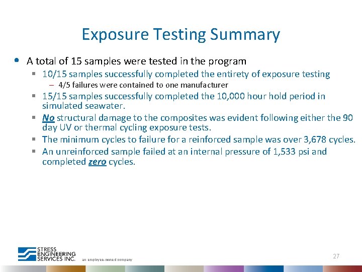 Exposure Testing Summary • A total of 15 samples were tested in the program