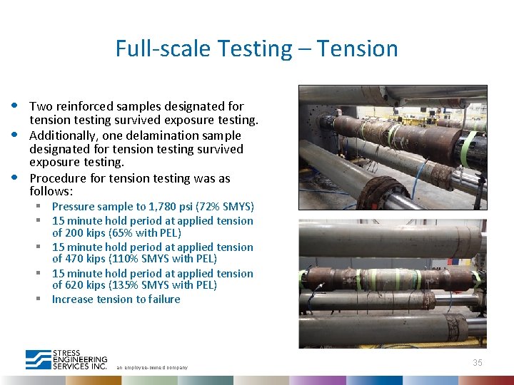 Full-scale Testing – Tension • • • Two reinforced samples designated for tension testing