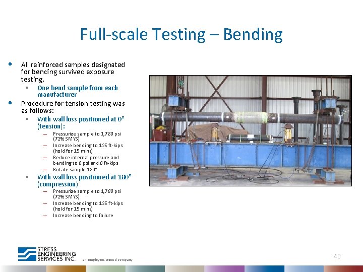 Full-scale Testing – Bending • • All reinforced samples designated for bending survived exposure