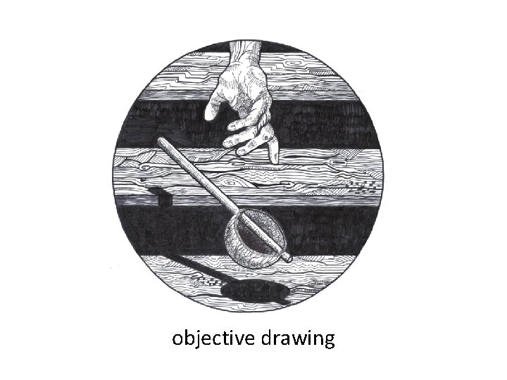 objective drawing 