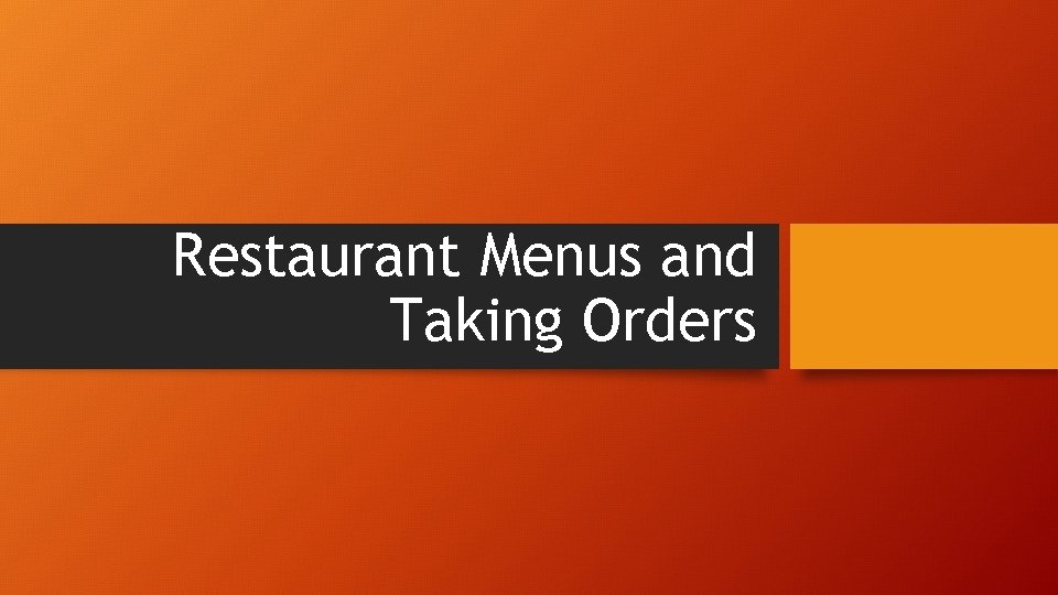Restaurant Menus and Taking Orders 