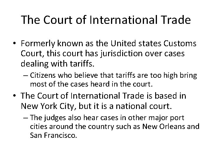The Court of International Trade • Formerly known as the United states Customs Court,
