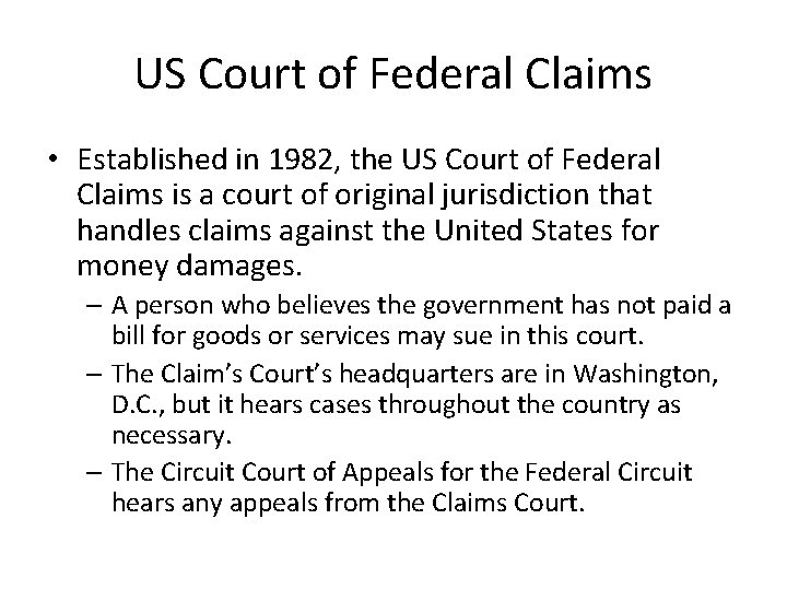 US Court of Federal Claims • Established in 1982, the US Court of Federal