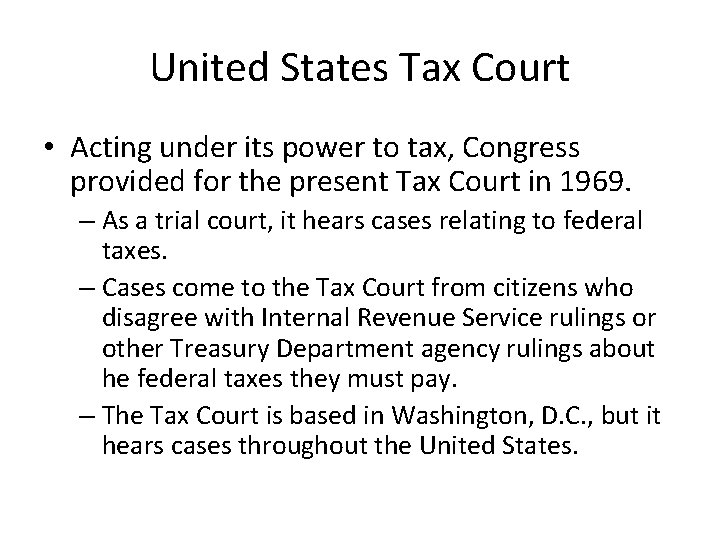 United States Tax Court • Acting under its power to tax, Congress provided for