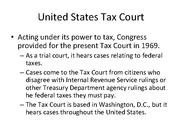 United States Tax Court • Acting under its power to tax, Congress provided for