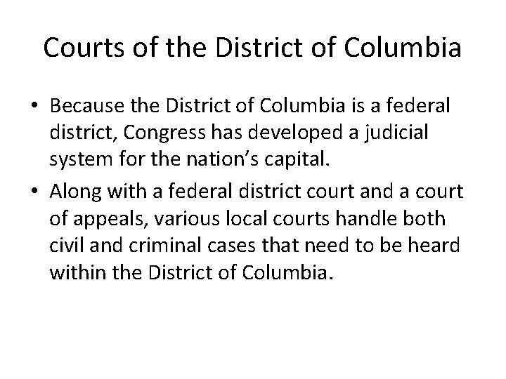 Courts of the District of Columbia • Because the District of Columbia is a