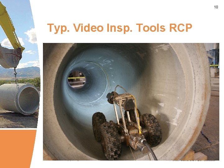 10 Typ. Video Insp. Tools RCP www. concrete-pipe. org 