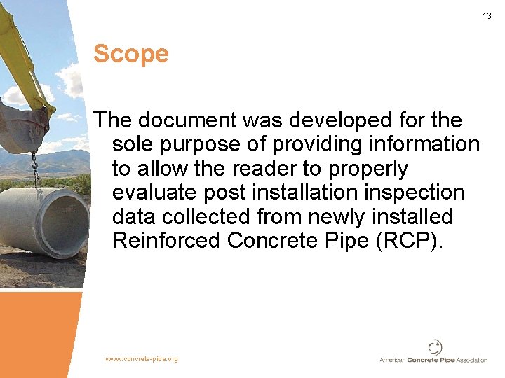 13 Scope The document was developed for the sole purpose of providing information to