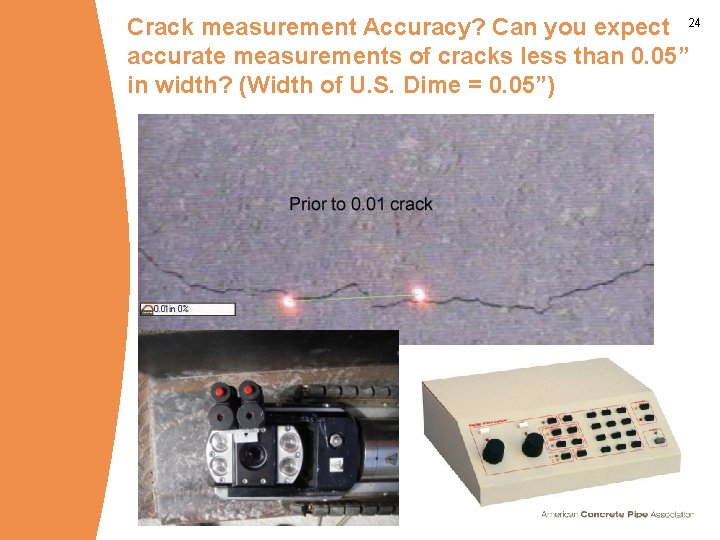 Crack measurement Accuracy? Can you expect 24 accurate measurements of cracks less than 0.