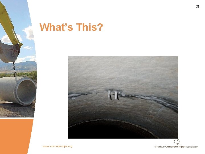 31 What’s This? www. concrete-pipe. org 