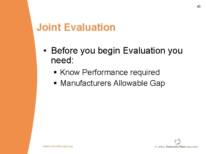 40 Joint Evaluation • Before you begin Evaluation you need: § Know Performance required