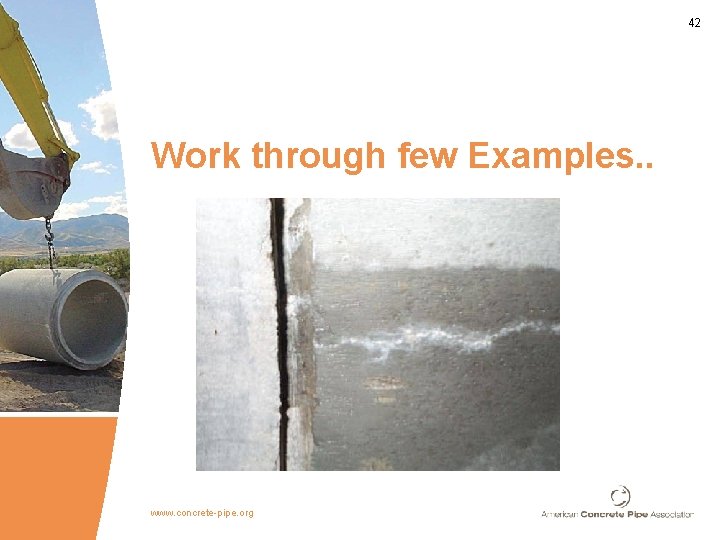 42 Work through few Examples. . www. concrete-pipe. org 