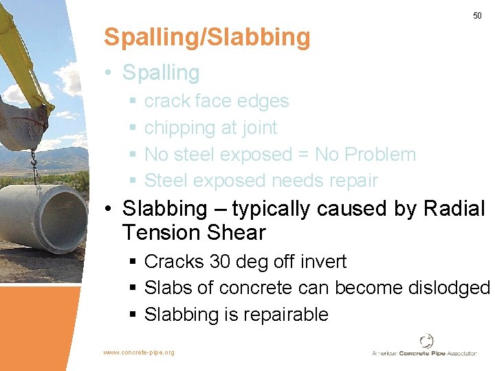 50 Spalling/Slabbing • Spalling § § crack face edges chipping at joint No steel