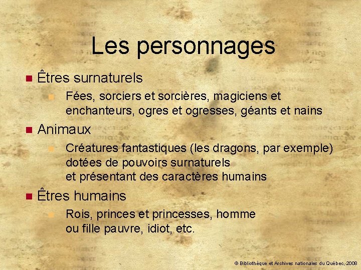 Les personnages n Êtres surnaturels n n Animaux n n Fées, sorciers et sorcières,