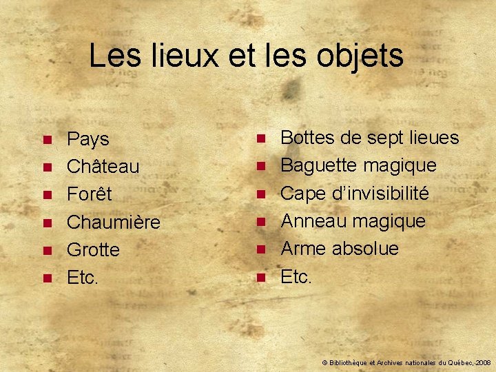 Les lieux et les objets n n n Pays Château Forêt Chaumière Grotte Etc.