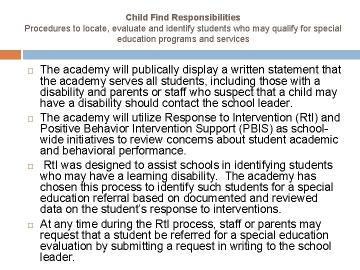 Child Find Responsibilities Procedures to locate, evaluate and identify students who may qualify for