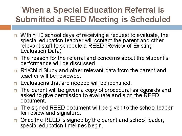 When a Special Education Referral is Submitted a REED Meeting is Scheduled Within 10