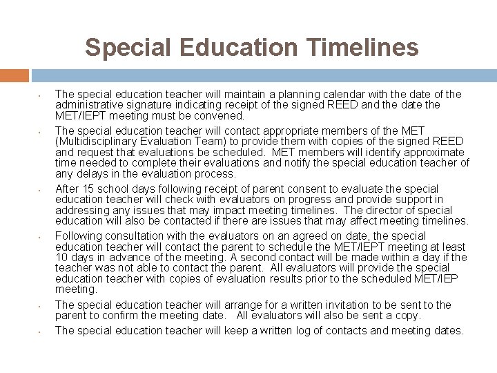 Special Education Timelines • • • The special education teacher will maintain a planning