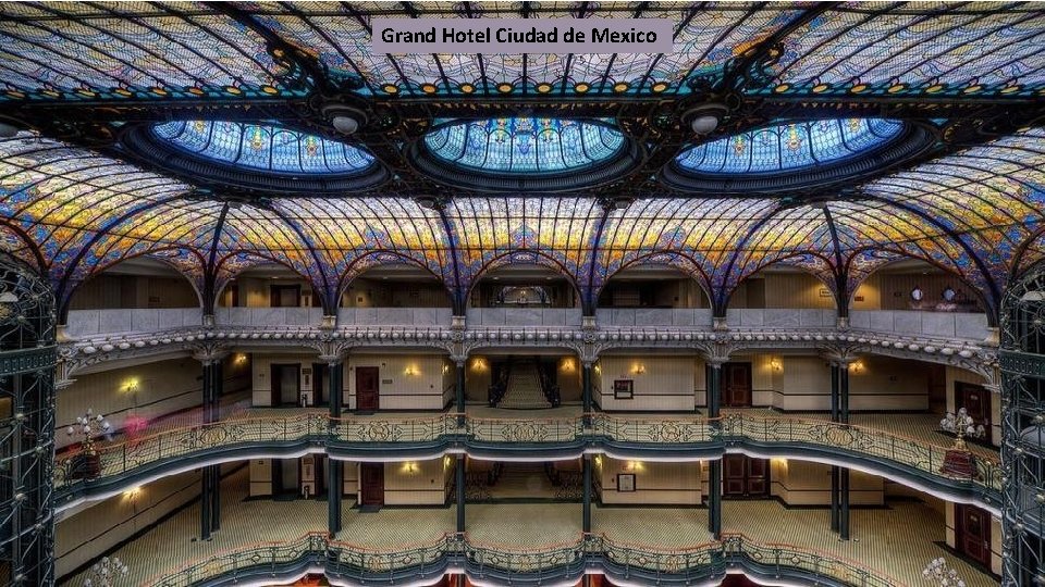 Grand Hotel Ciudad de Mexico 