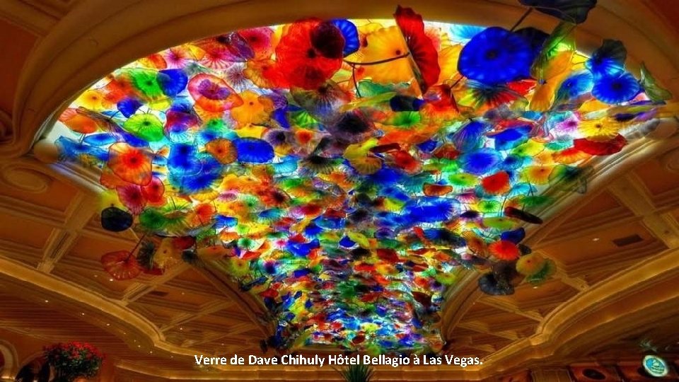 Verre de Dave Chihuly Hôtel Bellagio à Las Vegas. 