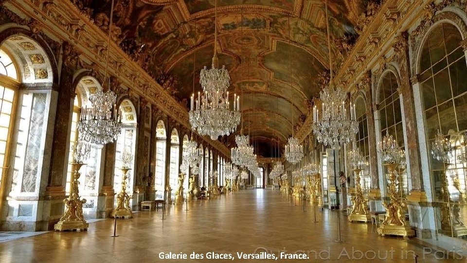 Galerie des Glaces, Versailles, France. 