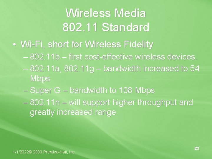 Wireless Media 802. 11 Standard • Wi-Fi, short for Wireless Fidelity – 802. 11