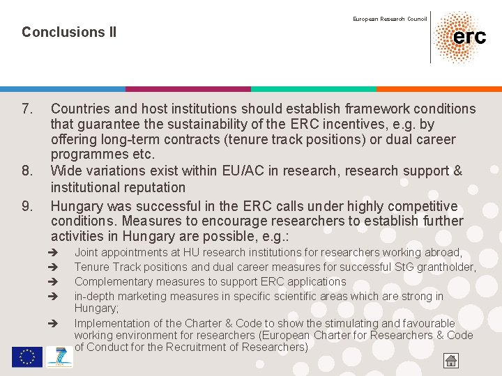 European Research Council Conclusions II 7. 8. 9. Countries and host institutions should establish