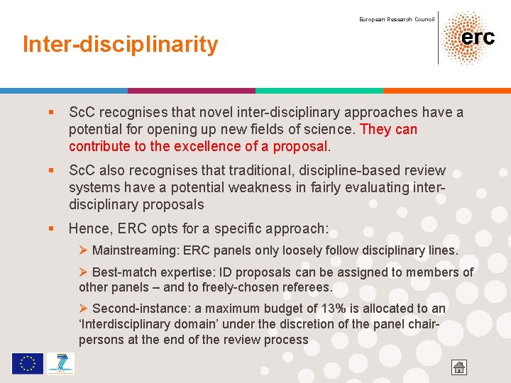 European Research Council Inter-disciplinarity § Sc. C recognises that novel inter-disciplinary approaches have a European Research Council Inter-disciplinarity § Sc. C recognises that novel inter-disciplinary approaches have a