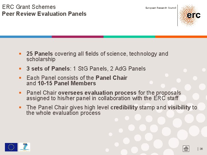 ERC Grant Schemes Peer Review Evaluation Panels European Research Council § 25 Panels covering ERC Grant Schemes Peer Review Evaluation Panels European Research Council § 25 Panels covering
