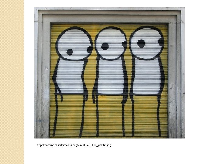 http: //commons. wikimedia. org/wiki/File: STIK_graffiti. jpg 