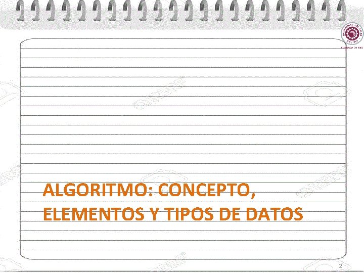 ALGORITMO: CONCEPTO, ELEMENTOS Y TIPOS DE DATOS 2 