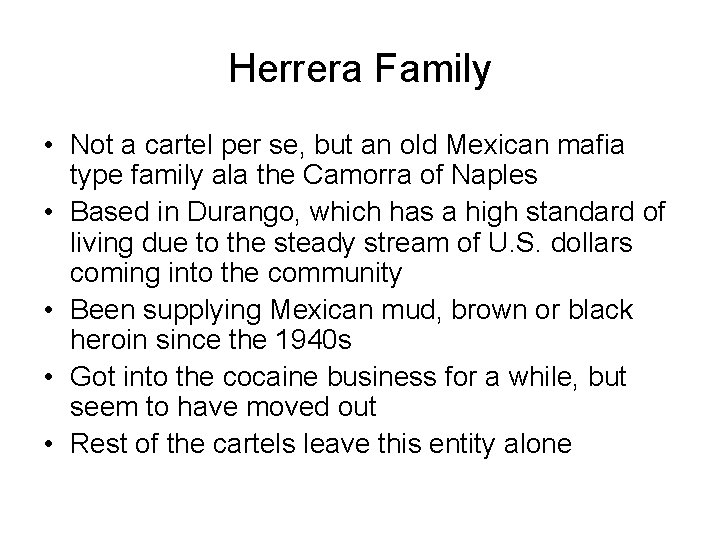 Herrera Family • Not a cartel per se, but an old Mexican mafia type