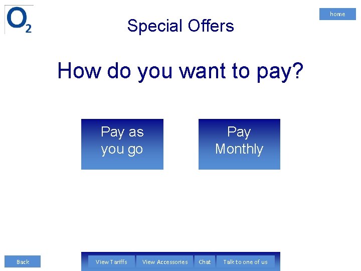 Special Offers How do you want to pay? Pay as you go Back View