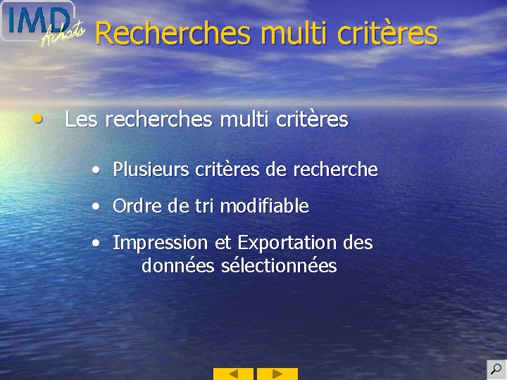 Recherches multi critères • Les recherches multi critères • Plusieurs critères de recherche •