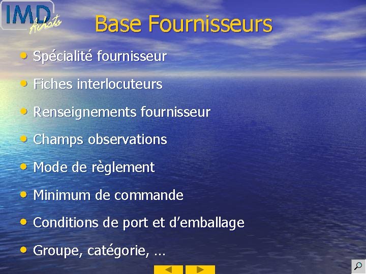 Base Fournisseurs • Spécialité fournisseur • Fiches interlocuteurs • Renseignements fournisseur • Champs observations