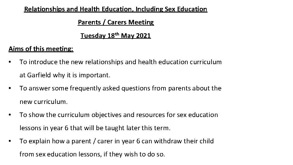 Relationships and Health Education, Including Sex Education Parents / Carers Meeting Tuesday 18 th