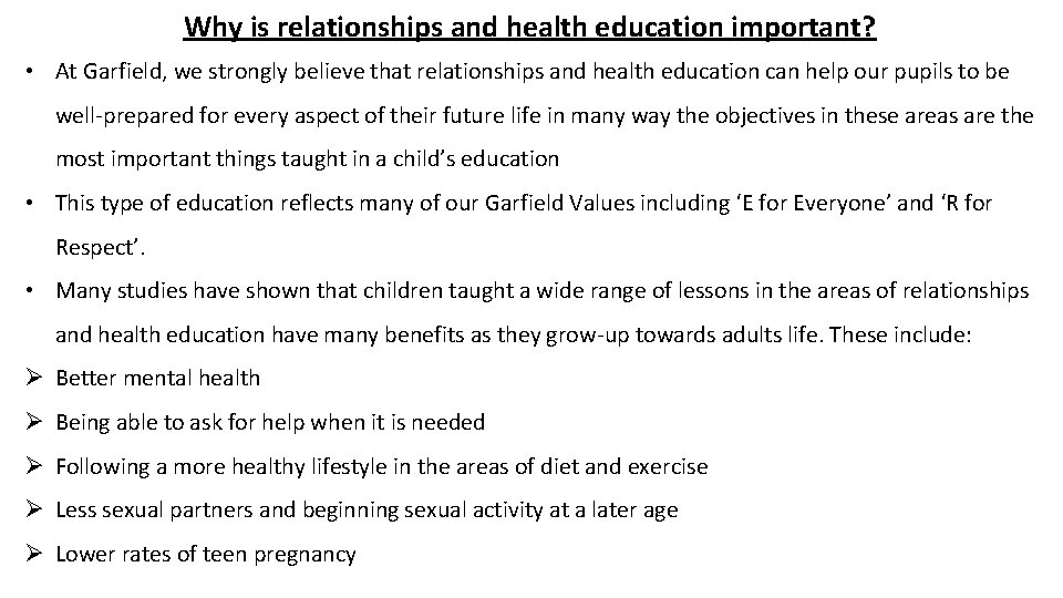 Why is relationships and health education important? • At Garfield, we strongly believe that