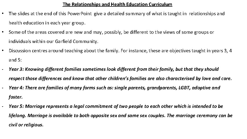 The Relationships and Health Education Curriculum • The slides at the end of this