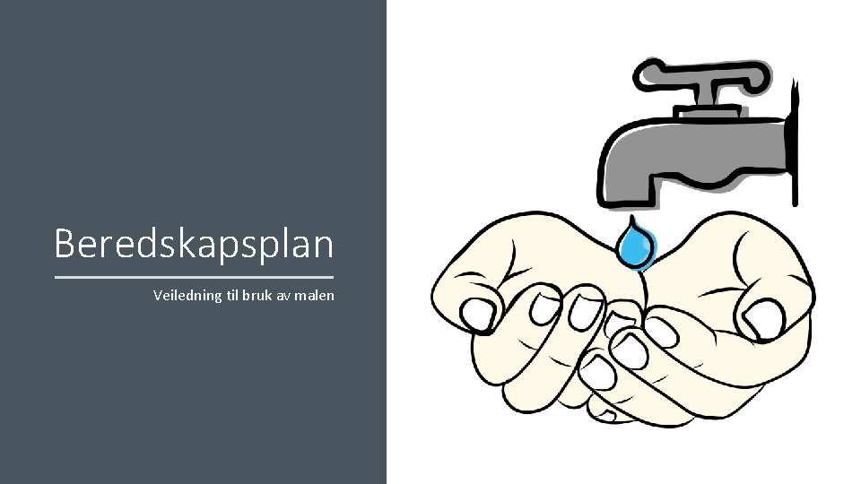 Beredskapsplan Veiledning til bruk av malen 