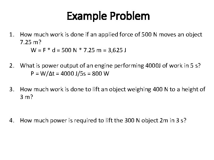 Example Problem 1. How much work is done if an applied force of 500