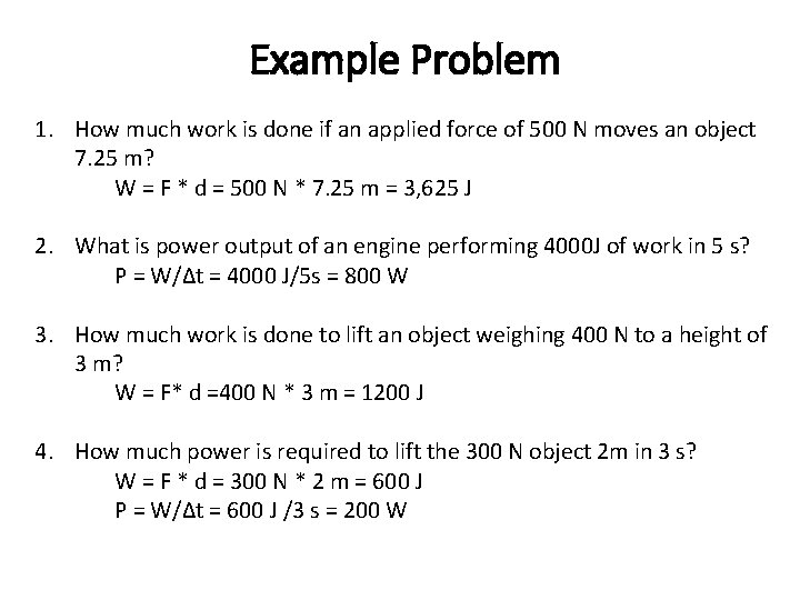 Example Problem 1. How much work is done if an applied force of 500