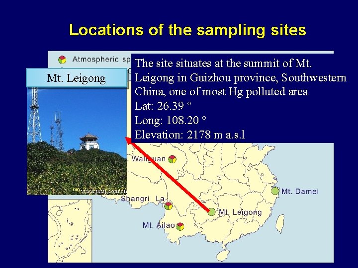 Locations of the sampling sites Mt. Leigong The situates at the summit of Mt.
