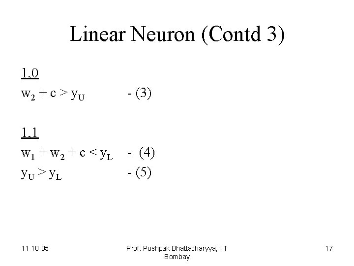 Linear Neuron (Contd 3) 1, 0 w 2 + c > y. U -