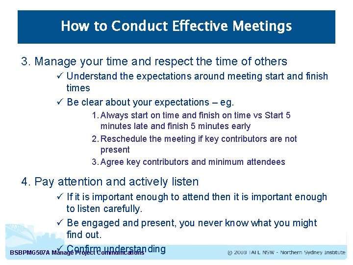 How to Conduct Effective Meetings 3. Manage your time and respect the time of