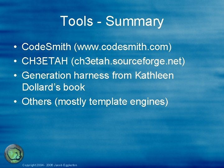 Tools - Summary • Code. Smith (www. codesmith. com) • CH 3 ETAH (ch Tools - Summary • Code. Smith (www. codesmith. com) • CH 3 ETAH (ch