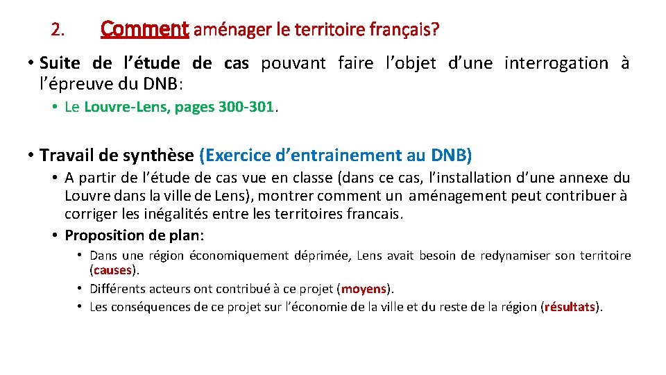 2. Comment aménager le territoire français? • Suite de l’étude de cas pouvant faire 2. Comment aménager le territoire français? • Suite de l’étude de cas pouvant faire