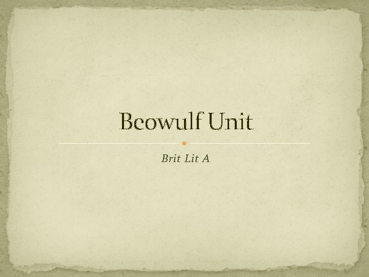 Beowulf Unit Brit Lit A 
