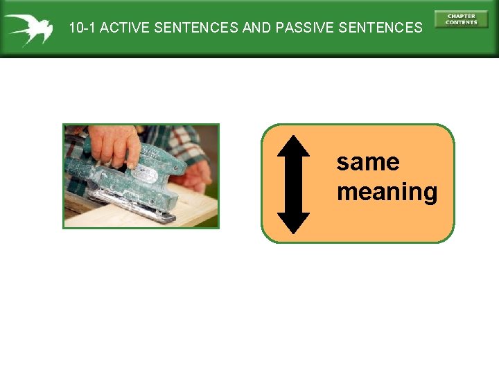 10 -1 ACTIVE SENTENCES AND PASSIVE SENTENCES same meaning 