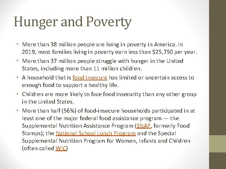 Hunger and Poverty • More than 38 million people are living in poverty in