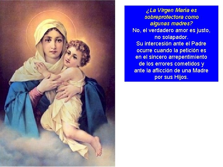 ¿La Virgen María es sobreprotectora como algunas madres? No, el verdadero amor es justo,